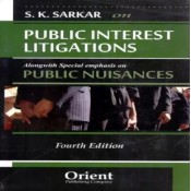 S. K. Sarkar on Public Interest Litigations [PIL] Alongwith Special Emphasis on Public Nuisances by Orient Publishing Company